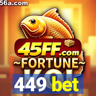 449 bet